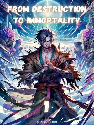 cover image of From Destruction to Immortality